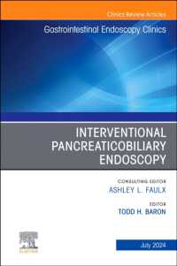 Interventional Pancreaticobiliary Endoscopy, an Issue of Gastrointestinal Endoscopy Clinics (The Clinics: Internal Medicine)