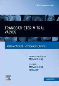 Transcatheter Mitral Valves, an Issue of Interventional Cardiology Clinics (The Clinics: Internal Medicine)