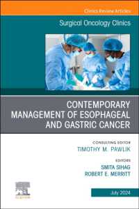 Contemporary Management of Esophageal and Gastric Cancer, an Issue of Surgical Oncology Clinics of North America (The Clinics: Surgery)