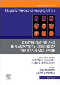 Demyelinating and Inflammatory Lesions of the Brain and Spine, an Issue of Magnetic Resonance Imaging Clinics of North America (The Clinics: Radiology)
