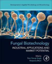 Fungal Biotechnology : Industrial Applications and Market Potential (Developments in Applied Microbiology and Biotechnology)