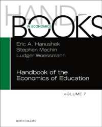 教育経済学ハンドブック　第７巻<br>Handbook of the Economics of Education (Handbook of the Economics of Education)