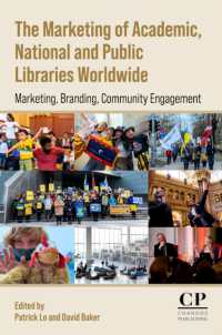 大学・国立・公共図書館のマーケティング<br>The Marketing of Academic, National and Public Libraries Worldwide : Marketing, Branding, Community Engagement