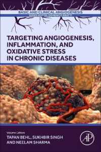 Targeting Angiogenesis, Inflammation and Oxidative Stress in Chronic Diseases : Angiogenesis, Inflammation and Oxidative Stress in Chronic Diseases (Basic and Clinical Angiogenesis)