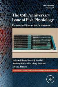 The 50th Anniversary Issue of Fish Physiology : Physiological Systems and Development (Fish Physiology)