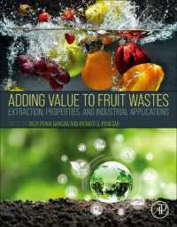 Adding Value to Fruit Wastes : Extraction, Properties, and Industrial Applications