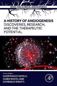 A History of Angiogenesis : Discoveries, Research and the Therapeutic Potential (Basic and Clinical Angiogenesis)