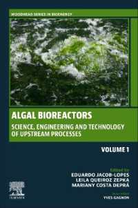 Algal Bioreactors : Vol 1: Science, Engineering and Technology of upstream processes (Woodhead Series in Bioenergy)