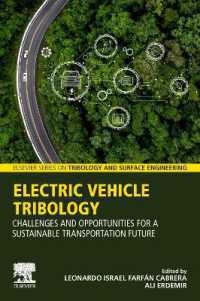 Electric Vehicle Tribology : Challenges and Opportunities for a Sustainable Transportation Future (Elsevier Series on Tribology and Surface Engineering)