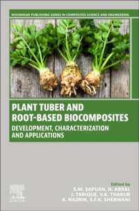 Plant Tuber and Root-Based Biocomposites : Development, Characterization, and Applications (Woodhead Publishing Series in Composites Science and Engineering)
