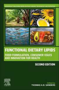 機能的食品脂質（第２版）<br>Functional Dietary Lipids : Food Formulation, Consumer Issues, and Innovation for Health (Woodhead Publishing Series in Food Science, Technology and Nutrition) （2ND）