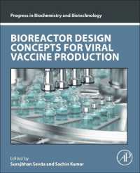 ウイルスワクチン生産のためのバイオリアクター設計概念<br>Bioreactor Design Concepts for Viral Vaccine Production (Progress in Biochemistry and Biotechnology)