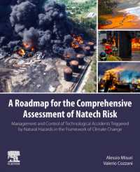 A Roadmap for the Comprehensive Assessment of Natech Risk : Management and Control of Technological Accidents Triggered by Natural Hazards in the Framework of Climate Change