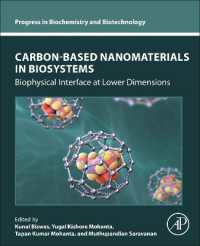 Carbon-Based Nanomaterials in Biosystems : Biophysical Interface at Lower Dimensions (Progress in Biochemistry and Biotechnology)