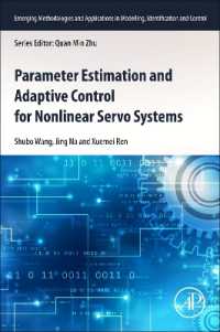 非線形サーボシステムのためのパラメータ予測と適応制御<br>Parameter Estimation and Adaptive Control for Nonlinear Servo Systems (Emerging Methodologies and Applications in Modelling, Identification and Control)