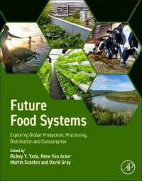 Future Food Systems : Exploring Global Production, Processing, Distribution and Consumption