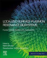 Localized Surface Plasmon Resonance Biosystems : Fundamentals， Design and Applications (Micro & Nano Technologies)