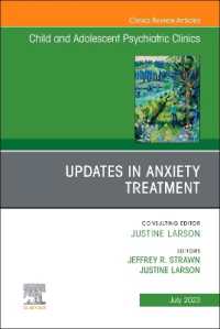 Updates in Anxiety Treatment, an Issue of Child and Adolescent Psychiatric Clinics of North America (The Clinics: Internal Medicine)