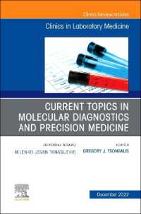 Current Topics in Molecular Diagnostics and Precision Medicine, an Issue of the Clinics in Laboratory Medicine (The Clinics: Internal Medicine)