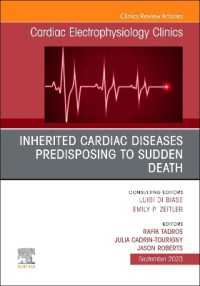 Inherited cardiac diseases predisposing to sudden death, an Issue of Cardiac Electrophysiology Clinics (The Clinics: Internal Medicine)