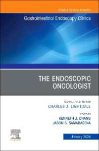 The Endoscopic Oncologist, an Issue of Gastrointestinal Endoscopy Clinics (The Clinics: Internal Medicine)