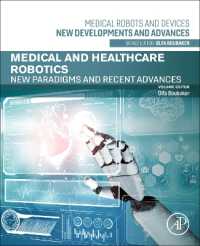 医療とヘルスケアのロボット工学：新たなパラダイムと最近の進歩<br>Medical and Healthcare Robotics : New Paradigms and Recent Advances (Medical Robots and Devices: New Developments and Advances)