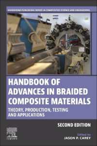 Handbook of Advances in Braided Composite Materials : Theory, Production, Testing and Applications (Woodhead Publishing Series in Composites Science and Engineering) （2ND）
