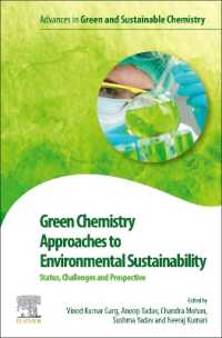 Green Chemistry Approaches to Environmental Sustainability : Status, Challenges and Prospective (Advances in Green and Sustainable Chemistry)