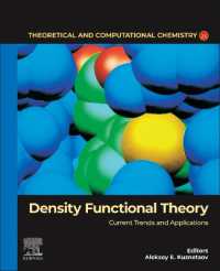 密度関数理論：基礎理論、キーメソッド、応用<br>Density Functional Theory : Current Trends and Applications (Theoretical and Computational Chemistry)