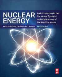 Nuclear Energy : An Introduction to the Concepts, Systems, and Applications of Nuclear Processes （9TH）