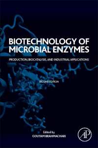 微生物酵素のバイオテクノロジー（第２版）<br>Biotechnology of Microbial Enzymes : Production, Biocatalysis, and Industrial Applications （2ND）