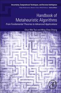 メタヒューリスティック・アルゴリズム・ハンドブック<br>Handbook of Metaheuristic Algorithms : From Fundamental Theories to Advanced Applications (Uncertainty, Computational Techniques, and Decision Intelligence)