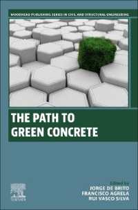 環境に配慮したコンクリートへの道<br>The Path to Green Concrete (Woodhead Publishing Series in Civil and Structural Engineering)