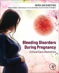 Bleeding Disorders during Pregnancy : Critical Care Obstetrics (Critical Care in Obstetrics)