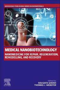 Medical Nanobiotechnology : Nanomedicine for Repair, Regeneration, Remodelling, and Recovery (Woodhead Publishing Series in Biomaterials)