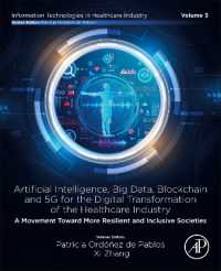 Artificial intelligence， Big data， blockchain and 5G for the digital transformation of the healthcare industry : A movement toward more resilient and inclusive societies (Information Technologies in Healthcare Industry)