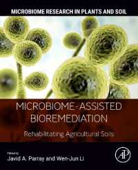 Microbiome-Assisted Bioremediation : Rehabilitating Agricultural Soils (Microbiome Research in Plants and Soil)