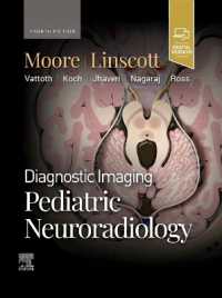 小児神経放射線学：画像診断（第４版）<br>Diagnostic Imaging: Pediatric Neuroradiology (Diagnostic Imaging) （4TH）