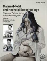 Maternal-Fetal and Neonatal Endocrinology : Physiology, Pathophysiology, and Clinical Management （2ND）