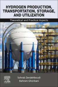 Hydrogen Production, Transportation, Storage, and Utilization : Theoretical and Practical Aspects