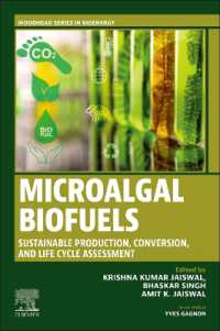 Microalgal Biofuels : Sustainable Production, Conversion, and Life Cycle Assessment (Woodhead Series in Bioenergy)