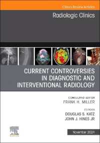 Current Controversies in Diagnostic and Interventional Radiology , an Issue of Radiologic Clinics of North America (The Clinics: Radiology)