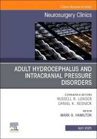 Adult Hydrocephalus and Intracranial Pressure Disorders, an Issue of Neurosurgery Clinics of North America (The Clinics: Surgery)