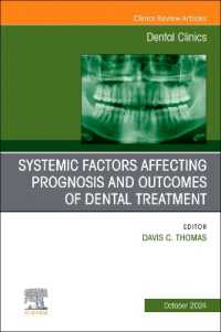 Systemic factors affecting prognosis and outcomes of dental treatment, an Issue of Dental Clinics of North America (The Clinics: Dentistry)