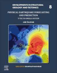 Physical Earthquake Forecasting and Prediction : T-TECTO Omega System (Developments in Structural Geology and Tectonics)