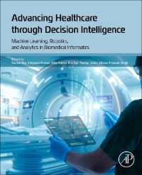 Advancing Healthcare through Decision Intelligence : Machine Learning, Robotics, and Analytics in Biomedical Informatics