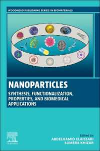Nanoparticles: Synthesis, Functionalization, Properties, and Biomedical Applications (Woodhead Publishing Series in Biomaterials)