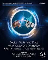 Digital Tools and Data for Innovative Healthcare : A Vision for Healthier and More Inclusive Societies (Information Technologies in Healthcare Industry)
