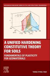 A Unified Hardening Constitutive Theory for Soils : Fundamentals of Plasticity for Geomaterials (Woodhead Publishing Series in Civil and Structural Engineering)