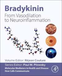 ブラジキニン：血管拡張から神経炎症まで<br>Bradykinin : From Vasodilation to Neuroinflammation (Molecular Mediators in Health and Disease: How Cells Communicate)